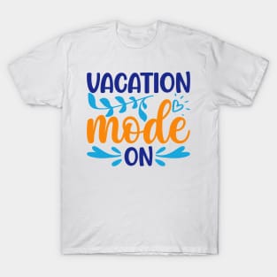 Vacation mode on T-Shirt